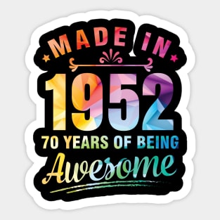 Made In 1952 Happy Birthday Me You 70 Years Of Being Awesome Sticker